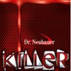 Dr.Neubauer: Dr Neubauer Killer