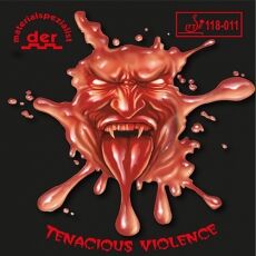 der materialspezialist Tenacious Violence